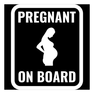 Pregnant On Board Decal (White)